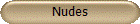Nudes